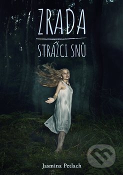 Zrada (Strážci snů 1)