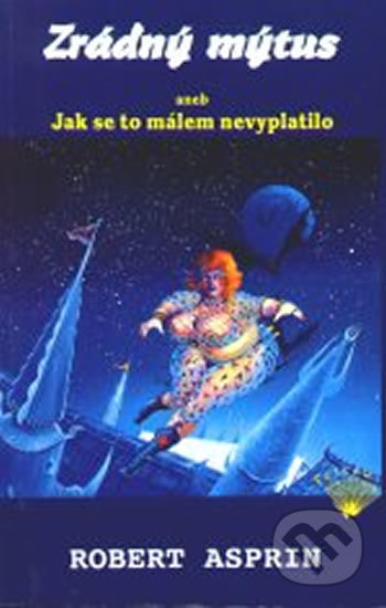 Zrádný mýtus aneb Jak se to málem nevyplatilo