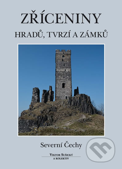 Zříceniny hradů, tvrzí a zámků (Severní Čechy)