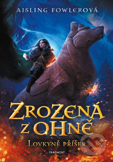 Zrozená z ohně: Lovkyně příšer