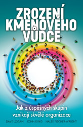Zrození kmenového vůdce (Jak z úspěšných skupin vznikají skvělé organizace) - kniha z kategorie Management