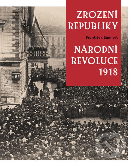 Zrození republiky (Národní revoluce 1918)