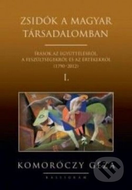Zsidók a Magyar társadalomban I.+II.