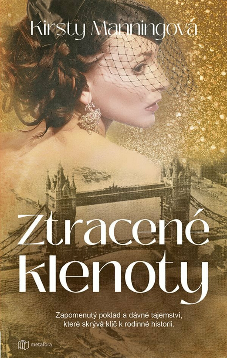 Ztracené klenoty - Zapomenutý poklad a dávné tajemství, které skrývá klíč k rodinné historii - Kirsty Manningová