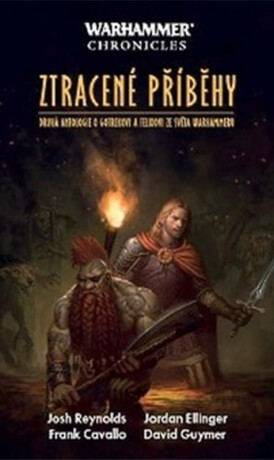 Ztracené příběhy - Warhammer Chronicles - Gotrek a Felix
