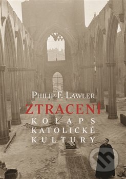 Ztracení (Kolaps katolické kultury)