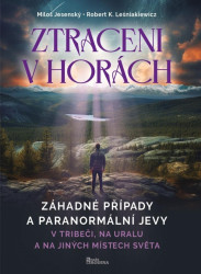 Ztraceni v horách 2 (Záhadné případy a paranormální jevy v Tribeči, na Uralu a na jiných místech světa) - kniha z kategorie Detektivky, thrillery a…