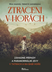 Ztraceni v horách 1 (Záhadné případy a paranormální jevy v Tatrách a na Babí hoře) - kniha z kategorie Detektivky, thrillery a horory