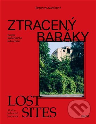 Ztracený baráky / Lost sites
