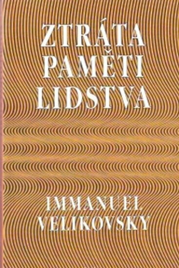 Ztráta paměti lidstva - Velikovsky Imanuel