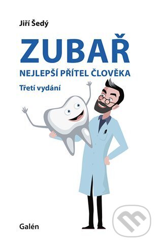 Zubař - nejlepší přítel člověka