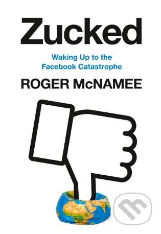 Zucked (Waking Up to the Facebook Catastrophe)
