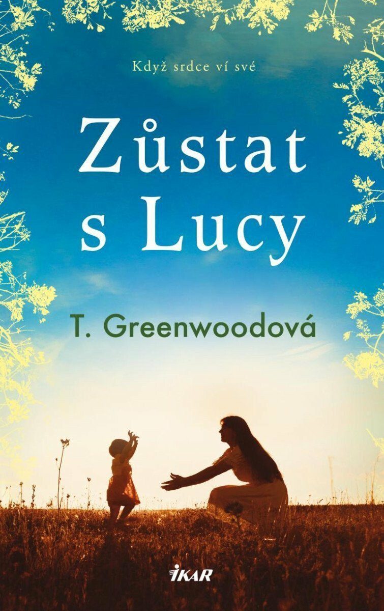 Zůstat s Lucy - Markéta Jansová, Tammy Greenwood