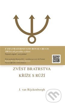 Zvěst Bratrstva Kříže s Růží