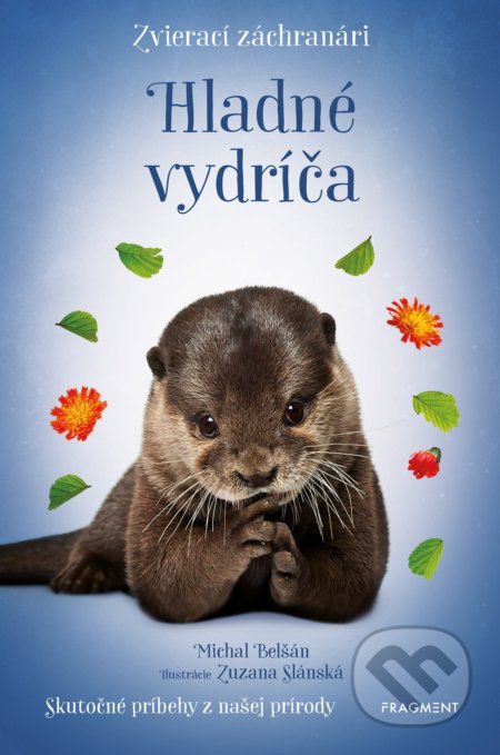 Zvierací záchranári: Hladná vydrička