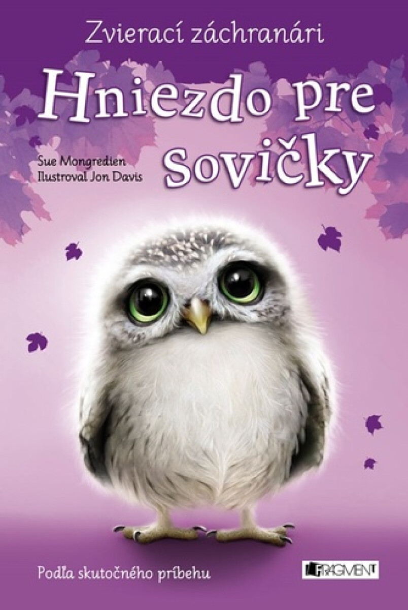 Zvierací záchranári – Hniezdo pre sovičky - Sue Mongredien, kolektiv autorů