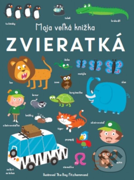 Zvieratká - Moja veľká knižka