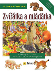 Hledej a objevuj: Zvířátka a mláďátka - kniha z kategorie Encyklopedie