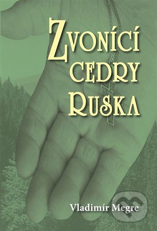 Zvonící cedry Ruska (2. díl)